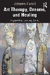 Hamel, Johanne - Art Therapy, Dreams, and Healing