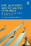 Bhopal, Kalwant, Myers, Martin - Elite Universities and the Making of Privilege