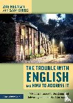 Helman, Zoe, Gibbs, Sam - The Trouble with English and How to Address It