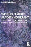 Mackinlay, Elizabeth - Writing Feminist Autoethnography