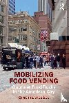 Wessel, Ginette - Mobilizing Food Vending