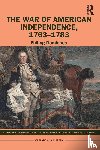Carpenter, Stanley D. M., Delamer, Kevin J., McIntyre, James R., Zwilling, Andrew T. - The War of American Independence, 1763-1783