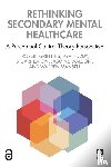 Griffiths, Robert (The University of Manchester, UK), Huddy, Vyv (University of Sheffield, UK), Eaton, Stuart, Waldorf, Jasmine - Rethinking Secondary Mental Healthcare