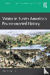 Melosi, Martin V. - Water in North American Environmental History