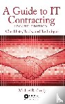Overly, Michael R. (Foley & Lardner LLP - A Guide to IT Contracting
