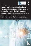  - Sport and Exercise Physiology Testing Guidelines: Volume II - Exercise and Clinical Testing