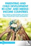 Bornstein, Marc H. (NICHD, USA, the Institute for Fiscal Studies, and UNICEF.), Rothenberg, W. Andrew, Bizzego, Andrea, Bradley, Robert H. - Parenting and Child Development in Low- and Middle-Income Countries