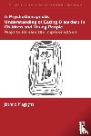 Magagna, Jeanne - A Psychotherapeutic Understanding of Eating Disorders in Children and Young People