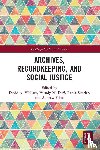  - Archives, Recordkeeping and Social Justice