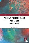 Honeini, Ahmed - William Faulkner and Mortality