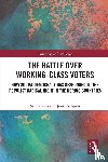 Salo, Sanna, Rydgren, Jens (Stockholm University - The Battle Over Working-Class Voters