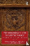 Genovese, Michael A., Belt, Todd L., Lammers, William W. - The Presidency and Domestic Policy