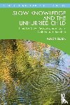 Clark, Alison - Slow Knowledge and the Unhurried Child