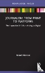 Hassan, Robert (University of Melbourne - Journalism from Print to Platform