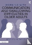 Allwood, Rebecca - Working with Communication and Swallowing Difficulties in Older Adults