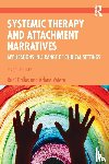 Dallos, Rudi, Vetere, Arlene - Systemic Therapy and Attachment Narratives