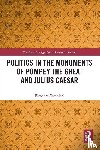 Zampieri, Eleonora (University of Padua - Politics in the Monuments of Pompey the Great and Julius Caesar