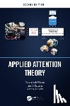 Wickens, Christopher D. (Colorado State University), McCarley, Jason S., Gutzwiller, Robert S. - Applied Attention Theory