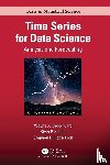 Woodward, Wayne A. (Southern Methodist University, Sadler, Bivin Philip (Technical Assistant Professor, Robertson, Stephen - Time Series for Data Science