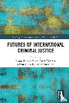  - Futures of International Criminal Justice