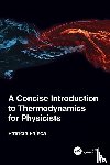 Faisca, Patricia - A Concise Introduction to Thermodynamics for Physicists