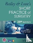  - Bailey & Love's Short Practice of Surgery - 28th Edition