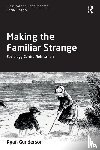 Gunderson, Ryan (Miami University, USA) - Making the Familiar Strange