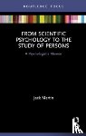 Martin, Jack - From Scientific Psychology to the Study of Persons