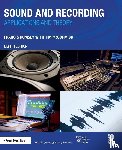 Rumsey, Francis (Professor of Sound Recording at the University of Surrey (UK); Fellow of the AES and contributor to the AES Journal) - Sound and Recording
