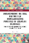 Lee, Chaehyun (Southeastern Oklahoma State University - Understanding the Oral and Written Translanguaging Practices of Emergent Bilinguals