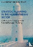 Kennedy, Eilidh, Maietta, Michel - Strategic Planning in the Humanitarian Sector