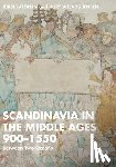 Salonen, Kirsi, Villads Jensen, Kurt - Scandinavia in the Middle Ages 900-1550