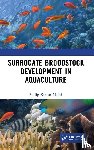 Majhi, Sullip Kumar - Surrogate Broodstock Development in Aquaculture