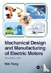 Tong, Wei (Kollmorgen Corporation - Mechanical Design and Manufacturing of Electric Motors