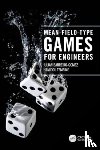 Barreiro-Gomez, Julian (New York University, Tembine, Hamidou (New York University - Mean-Field-Type Games for Engineers