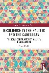 Hollis, Simon (Swedish Defence University - Resilience in the Pacific and the Caribbean