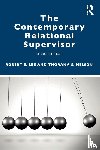 Lee, Robert E. (Florida State University, Nelson, Thorana S. (Utah State University, Zimmerman, Toni - The Contemporary Relational Supervisor 2nd edition