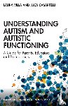 Villa, Laura, Casartelli, Luca - Understanding Autism and Autistic Functioning