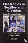 Kumar, L. Ashok, Vigneswaran, C. - Electronics in Textiles and Clothing