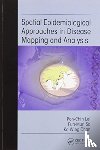 Lai, Poh-Chin, So, Fun-Mun, Chan, Ka-Wing - Spatial Epidemiological Approaches in Disease Mapping and Analysis