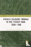 Williams, Maude, Wilkin, Bernard (Belgian State Archives) - French Soldiers' Morale in the Phoney War, 1939-1940