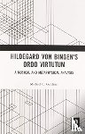 Gardiner, Michael - Hildegard von Bingen's Ordo Virtutum