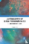 Gatt, Caroline - An Ethnography of Global Environmentalism