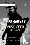 Gardner, Abigail - PJ Harvey and Music Video Performance