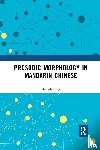 Feng, Shengli - Prosodic Morphology in Mandarin Chinese