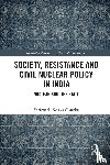 Chandra, Varigonda Kesava - Society, Resistance and Civil Nuclear Policy in India
