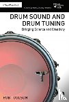 Toulson, Rob (Anglia Ruskin University) - Drum Sound and Drum Tuning