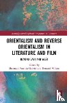  - Orientalism and Reverse Orientalism in Literature and Film