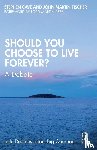 Cave, Stephen (University of Cambridge, Fischer, John Martin - Should You Choose to Live Forever?