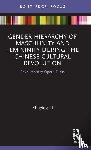 Li, Zhuying (Ph.D in Communication and Media Studies from RMIT University - Gender Hierarchy of Masculinity and Femininity during the Chinese Cultural Revolution - Revolutionary Opera Films